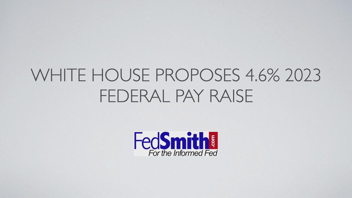 'Video thumbnail for White House Proposes 4.6% 2023 Federal Pay Raise'